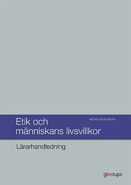 Omslag: Etik och människans livsvillkor Lärarhandl
