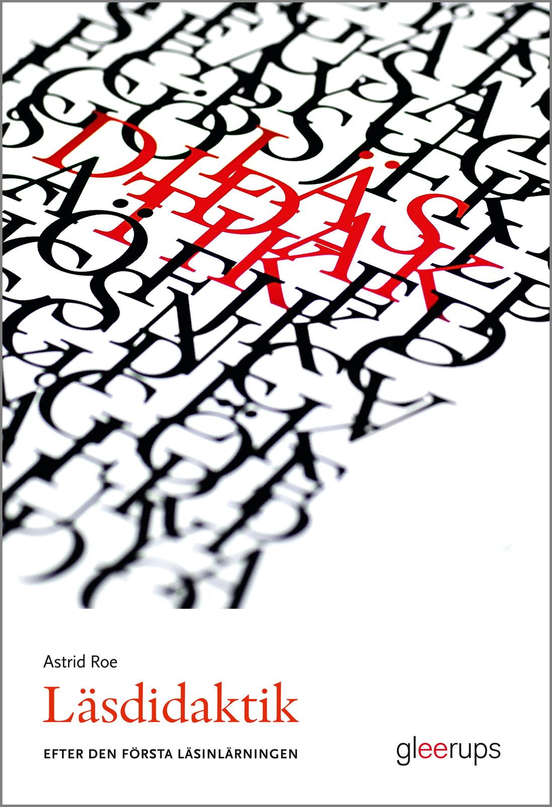 Omslag: Läsdidaktik - efter den första läsinlärningen