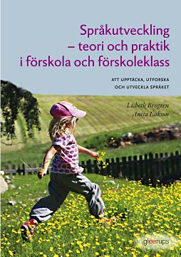 Omslag: Språkutveckling i förskola och förskoleklass : - teori och praktik i förskola och förskoleklass