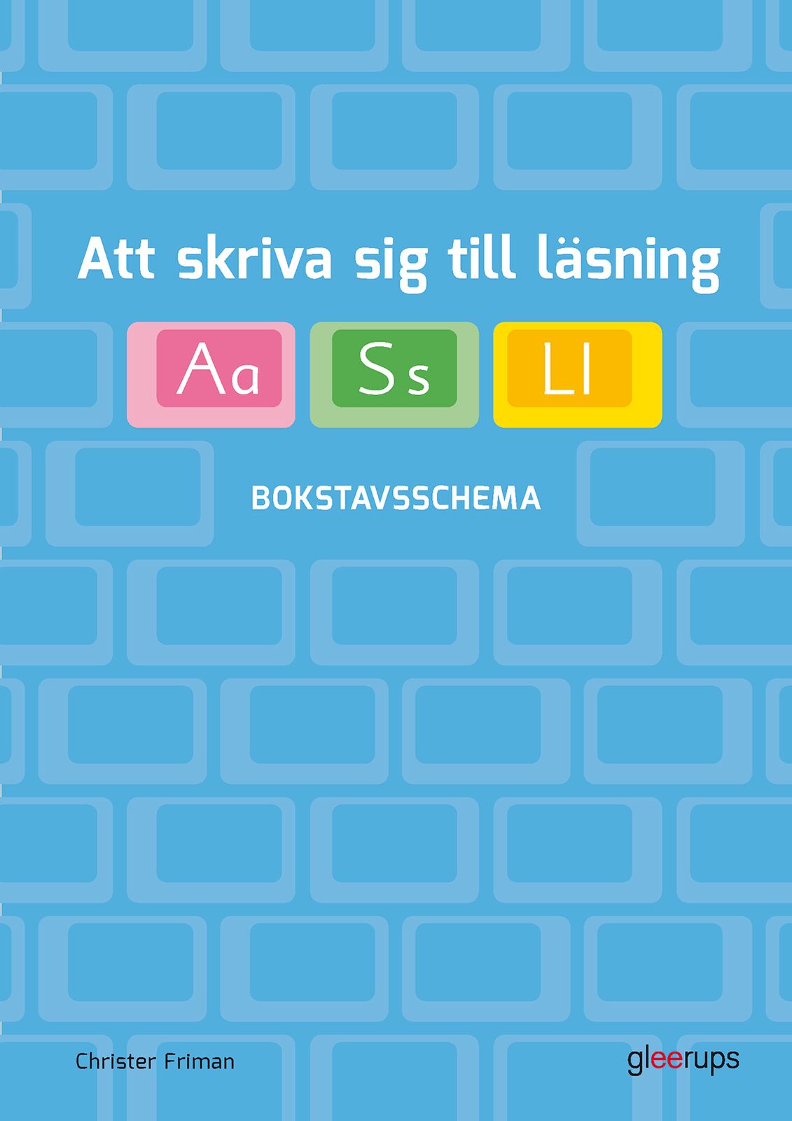 Omslag: Att skriva sig till läsning - Bokstavsschema