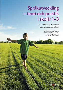 Omslag: Språkutveckling - teori och praktik i skolår 1-3