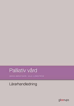Omslag: Palliativ vård, lärarhandledning