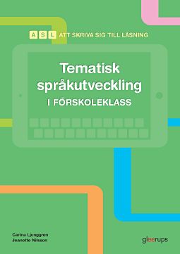 Omslag: Att skriva sig till läsning - Tematisk språkutveckling i fsk