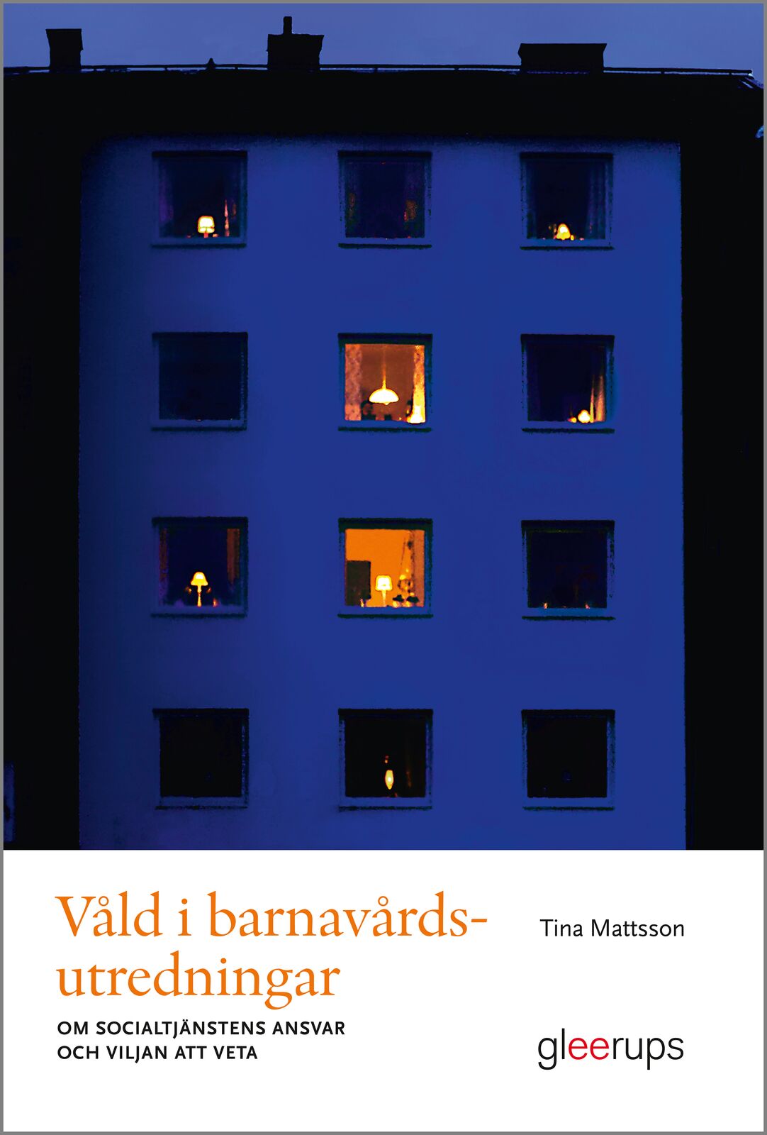 Omslag: Våld i barnavårdsutredningar : Om socialtjänstens ansvar och viljan att veta