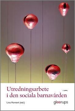 Omslag: Utredningsarbete i den sociala barnavården, 2 uppl.