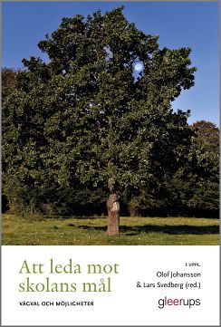 Omslag: Att leda mot skolans mål – vägval och möjligheter 3 uppl.