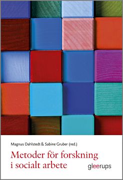 Omslag: Metoder för forskning i socialt arbete : Hur, var och varför?