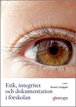 Omslag: Etik, integritet och dokumentation i förskolan