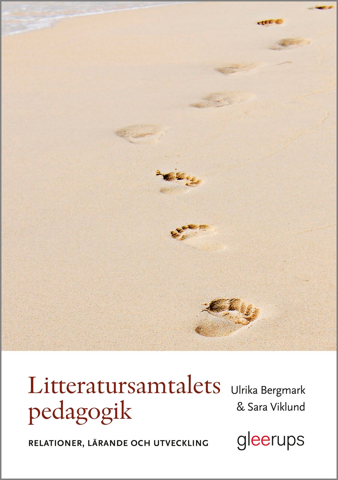 Omslag: Litteratursamtalets pedagogik : Relationer, lärande och utveckling