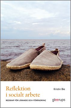 Omslag: Reflektion i socialt arbete : redskap för lärande och förändring
