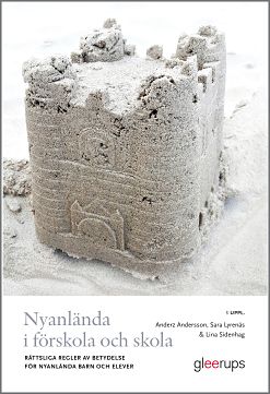 Omslag: Nyanlända i förskola och skola, 3 uppl : Rättsliga regler av betydelse för nyanlända barn och elever