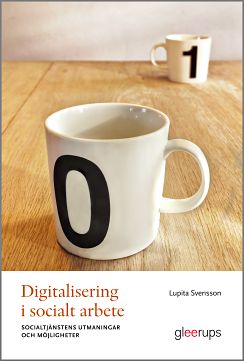 Omslag: Digitalisering i socialt arbete : socialtjänstens utmaningar och möjligheter