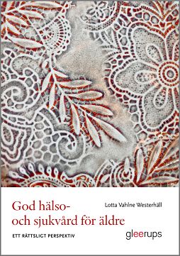 Omslag: God hälso- och sjukvård för äldre – ett rättsligt perspektiv