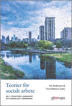 Omslag: Teorier för socialt arbete. Del 1, Strukturell ojämlikhet och samhällen i förändring
