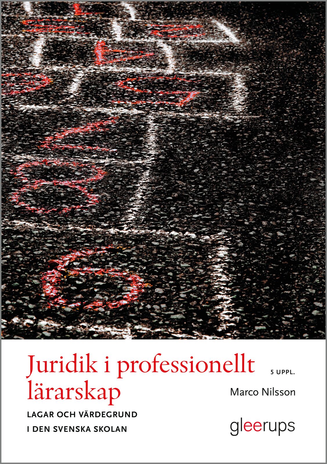 Omslag: Juridik i professionellt lärarskap : lagar och värdegrund i den svenska skolan