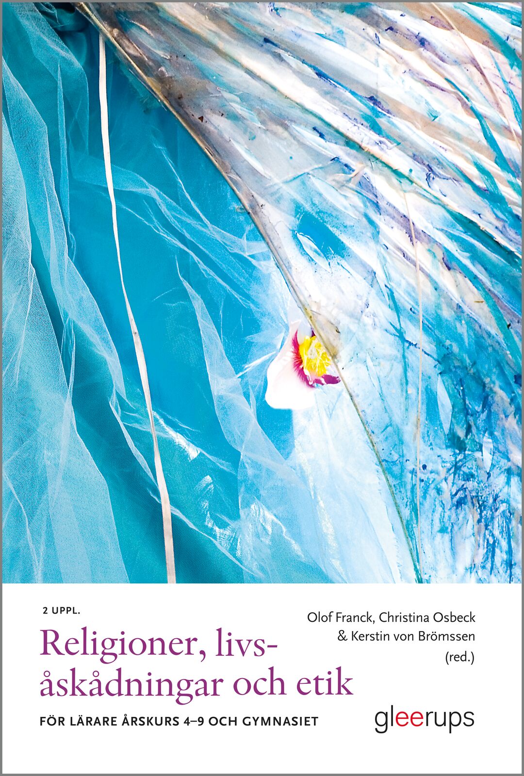 Omslag: Religioner, livsåskådningar och etik, 2 uppl. : För lärare 4-9 och gymnasiet