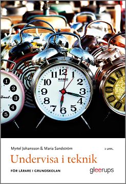 Omslag: Undervisa i teknik - för lärare i grundskolan, 3 uppl