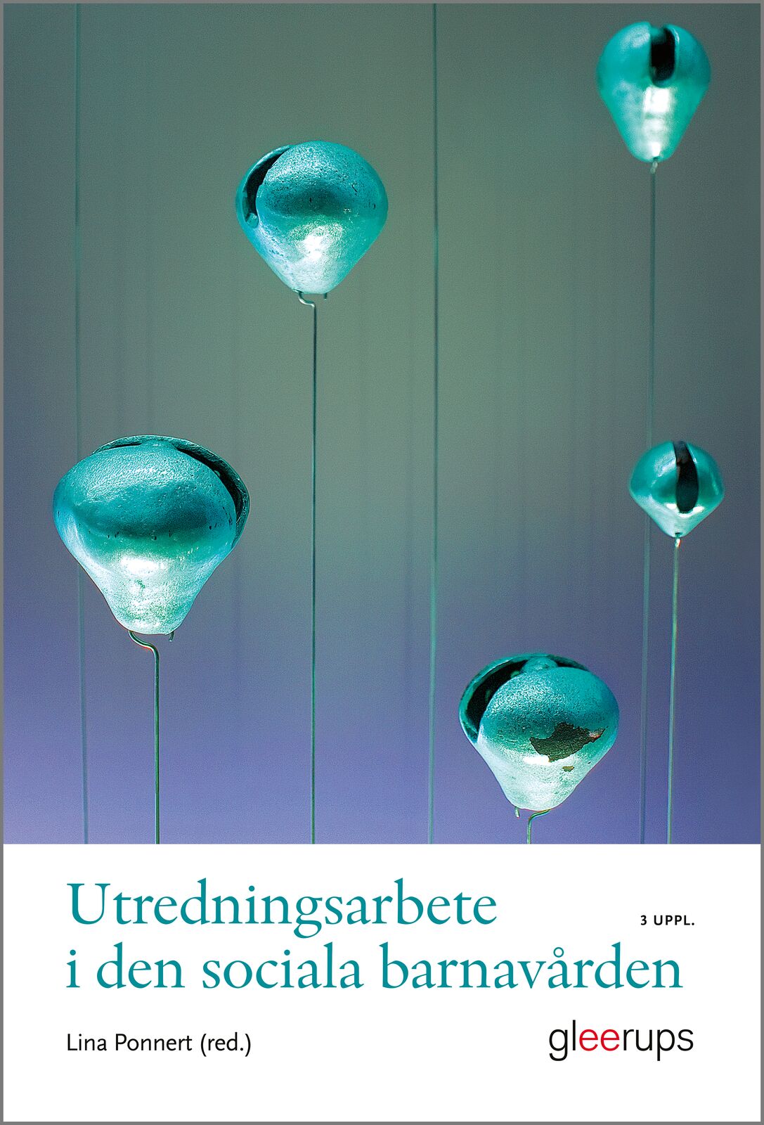 Omslag: Utredningsarbete i den sociala barnavården 3 uppl.