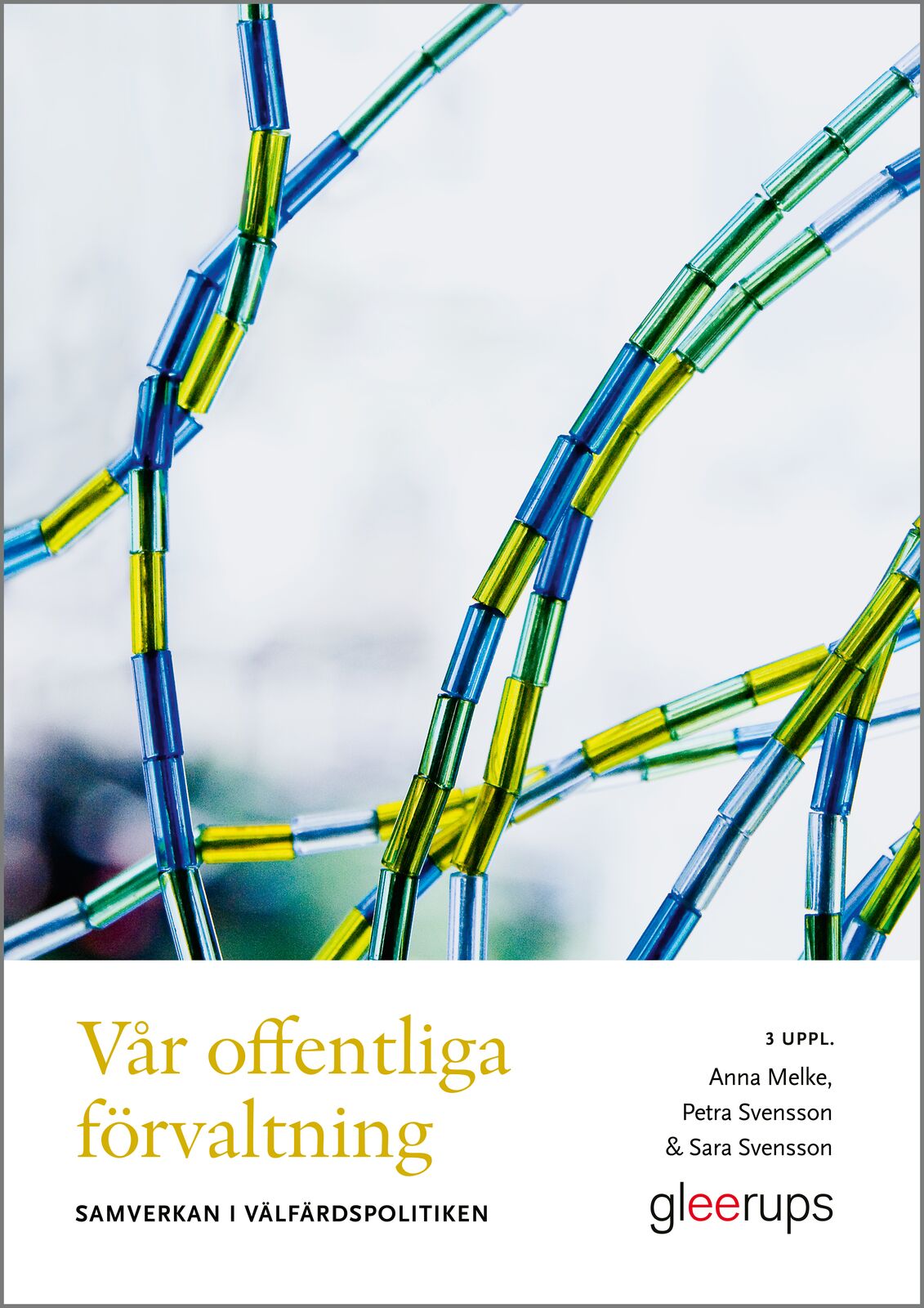 Omslag: Vår offentliga förvaltning : samverkan i välfärdspolitiken