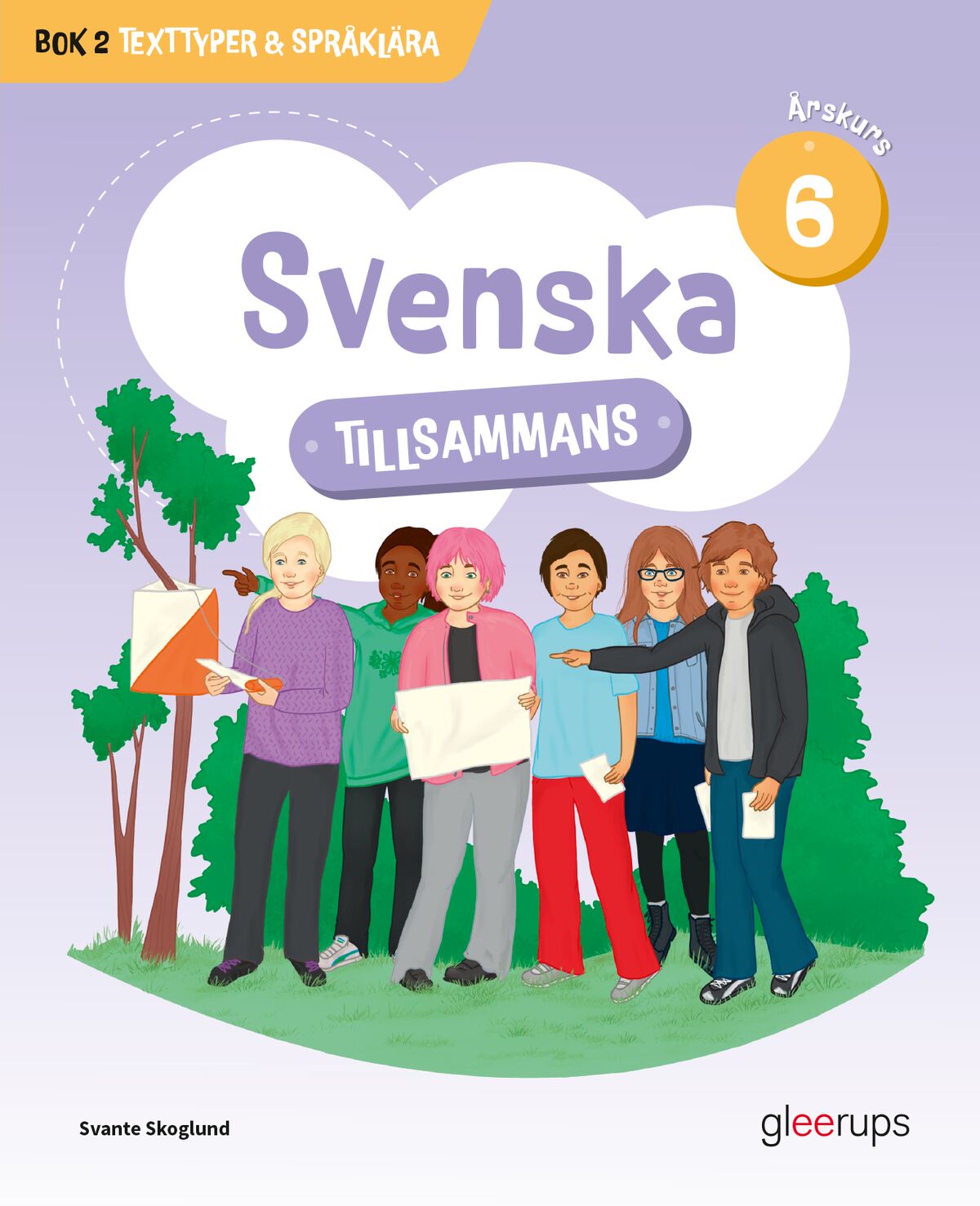 Omslag: Svenska tillsammans årskurs 6, bok 2 - Texttyper & Språklära