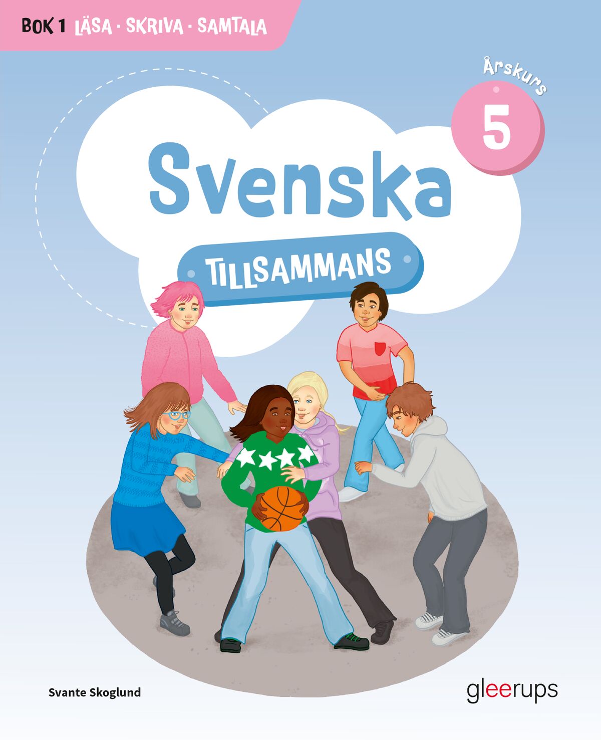 Omslag: Svenska tillsammans årskurs 5, bok 1 - Läsa, Skriva, Samtala