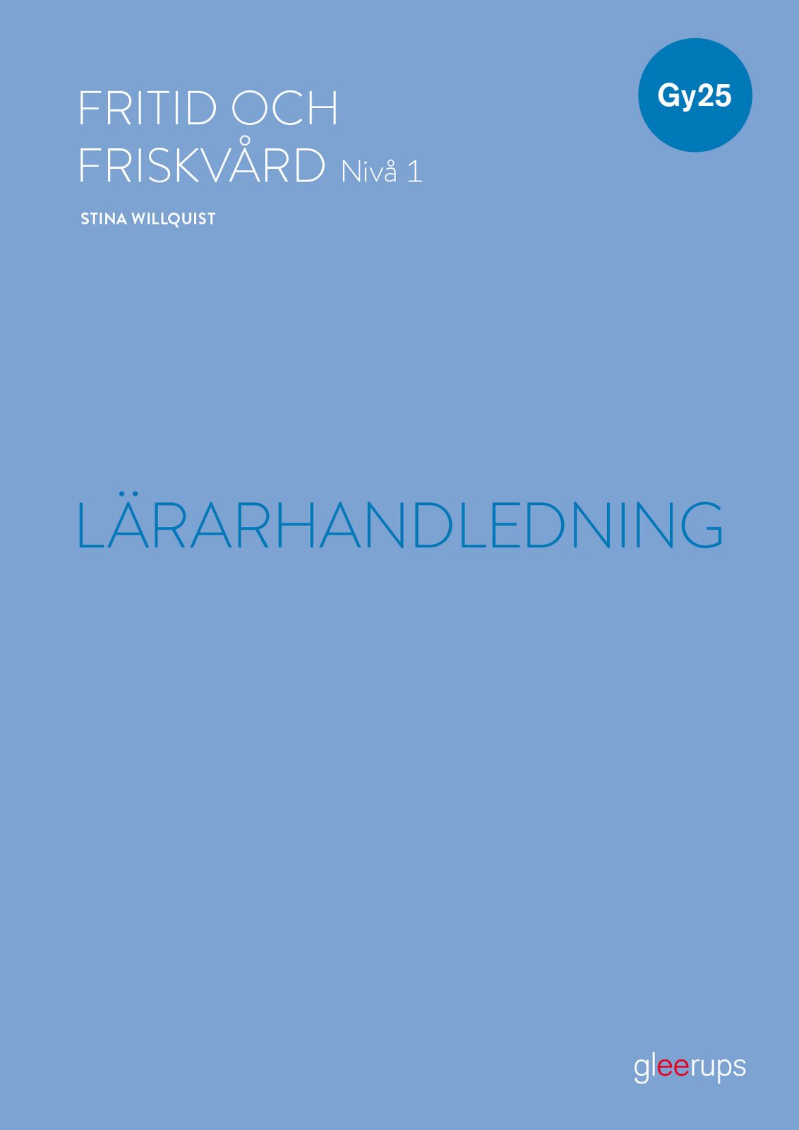 Omslag: Fritid och friskvård 1, lärarhandledning, Gy25