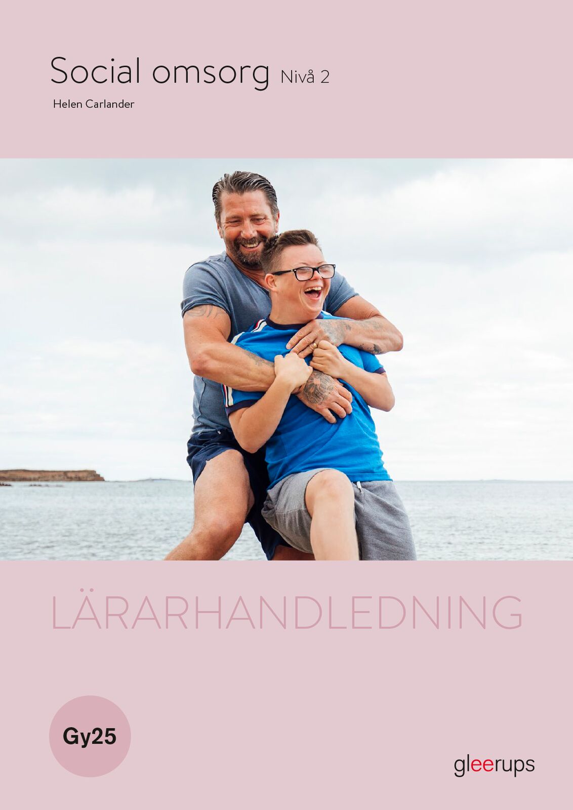 Omslag: Social omsorg 2, lärarhandledning, Gy25