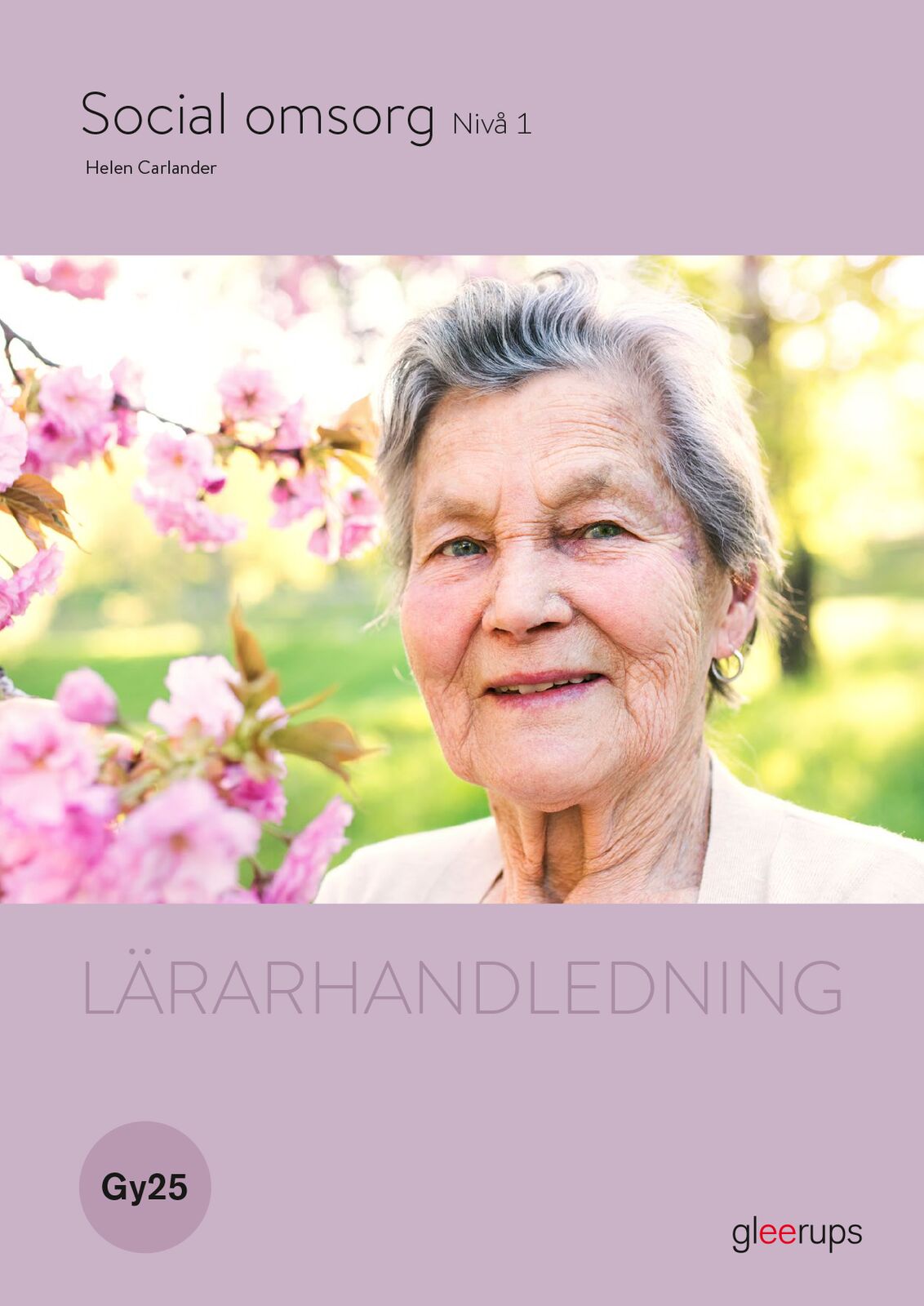 Omslag: Social omsorg 1, lärarhandledning, Gy25
