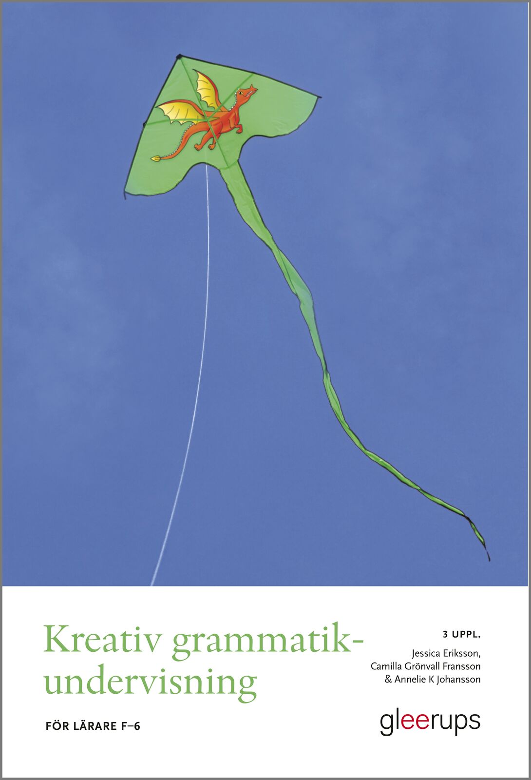 Omslag: Kreativ grammatikundervisning, 3 uppl : För lärare F–6