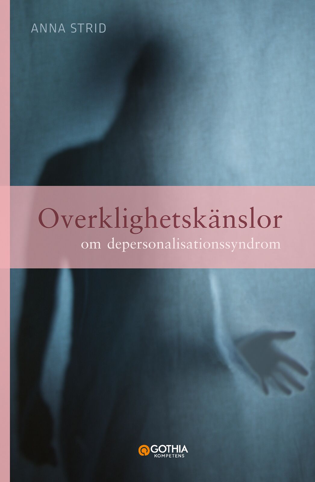 Omslag: Overklighetskänslor : om depersonalisationssyndrom