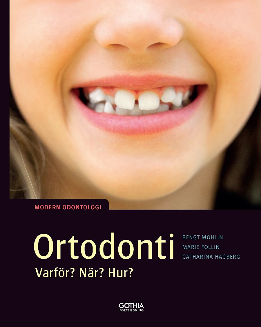 Omslag: Ortodonti : varför, när, hur?