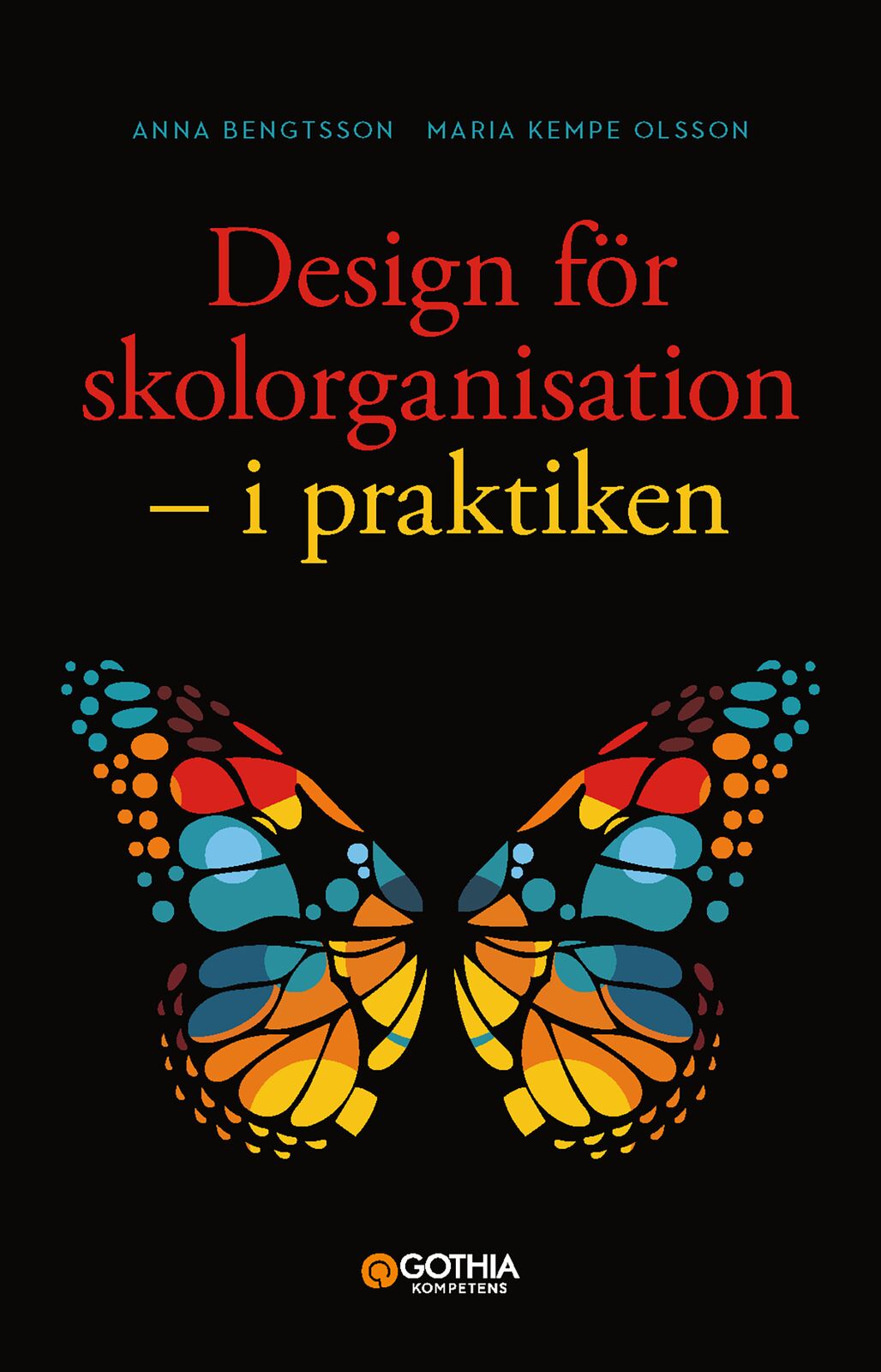 Omslag: Design för skolorganisation : i praktiken