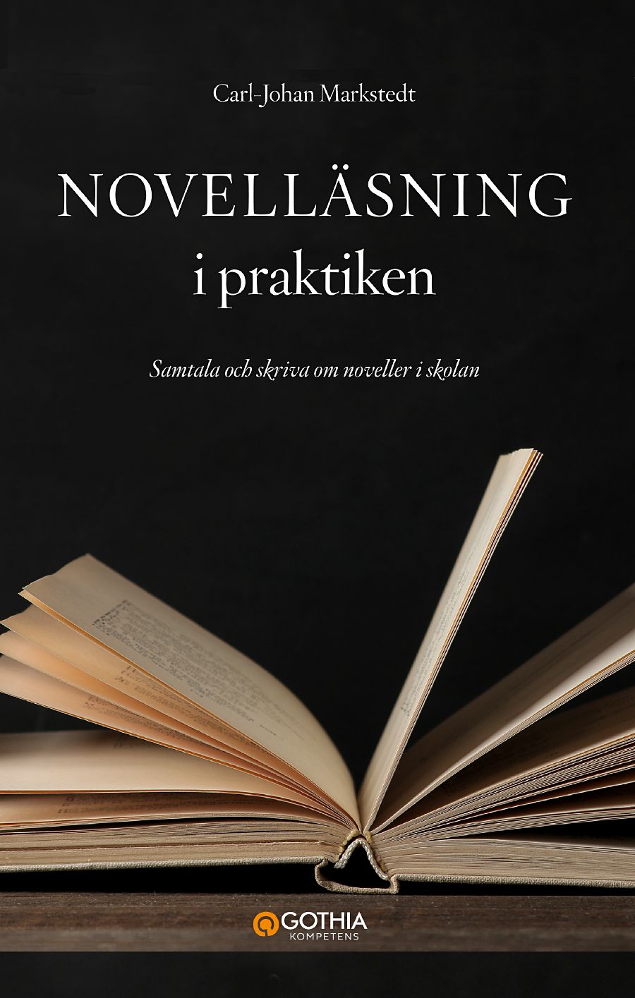 Omslag: Novelläsning i praktiken : samtala och skriva om noveller i skolan