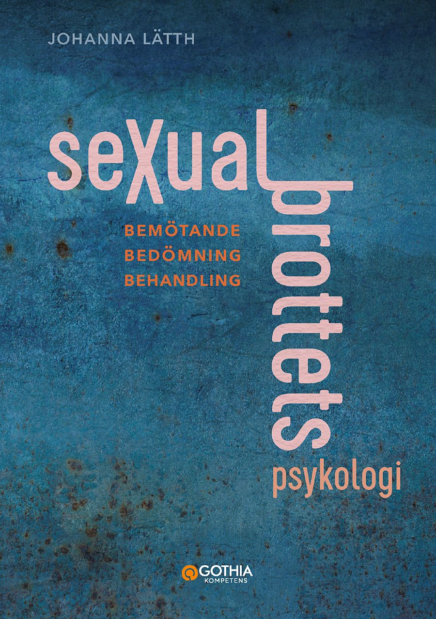 Omslag: Sexualbrottets psykologi : Bemötande – Bedömning – Behandling