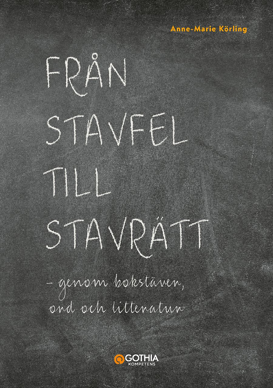 Omslag: Från stavfel till stavrätt : genom bokstäver, ord och litteratur