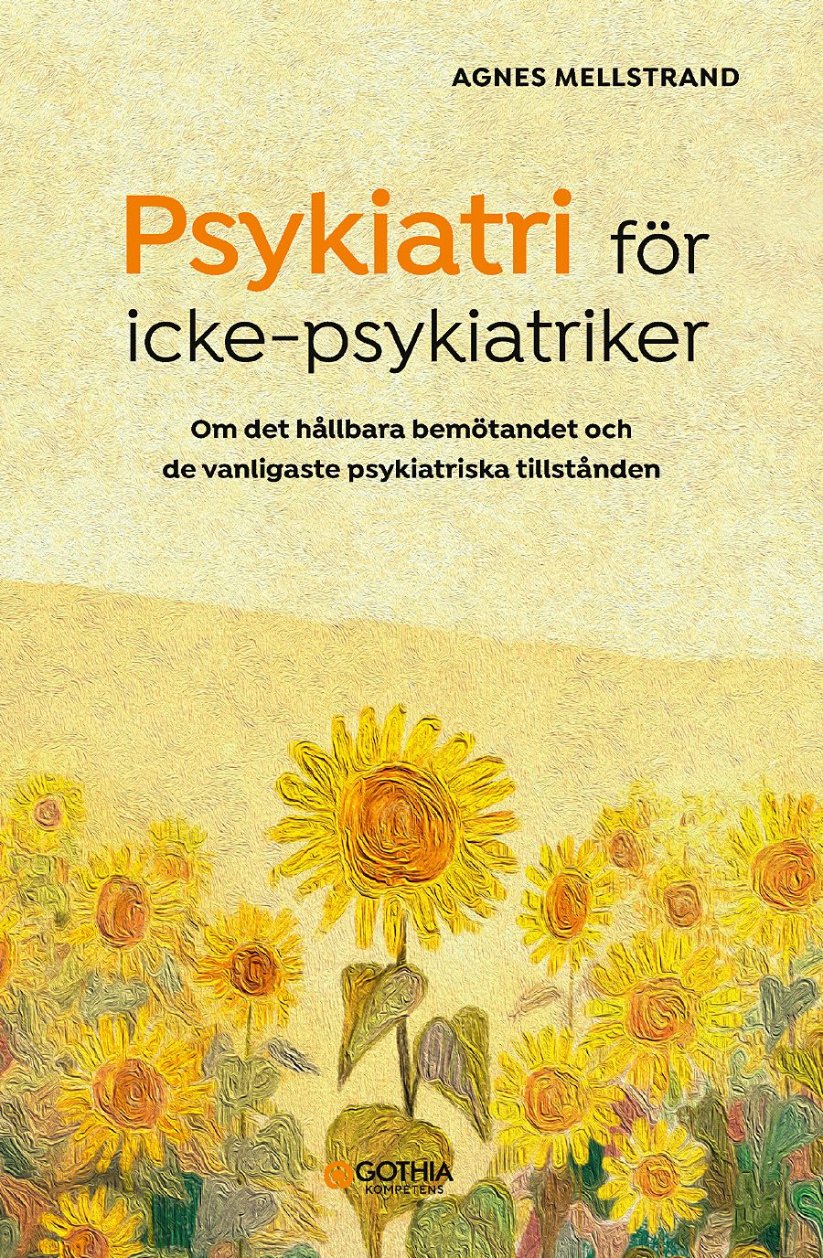 Omslag: Psykiatri för icke-psykiatriker : om det hållbara bemötandet och de vanligaste psykiatriska tillstånden
