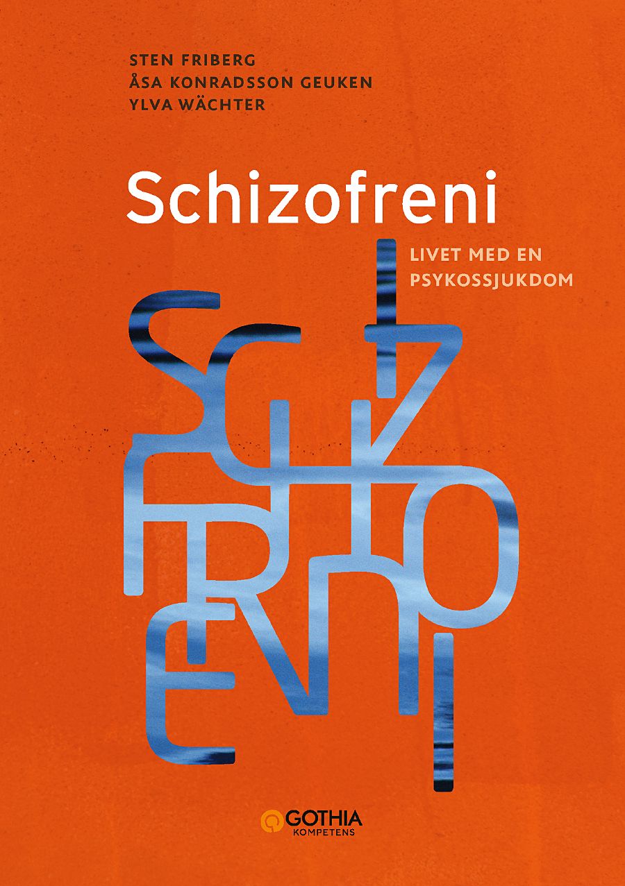 Omslag: Schizofreni : livet med en psykossjukdom