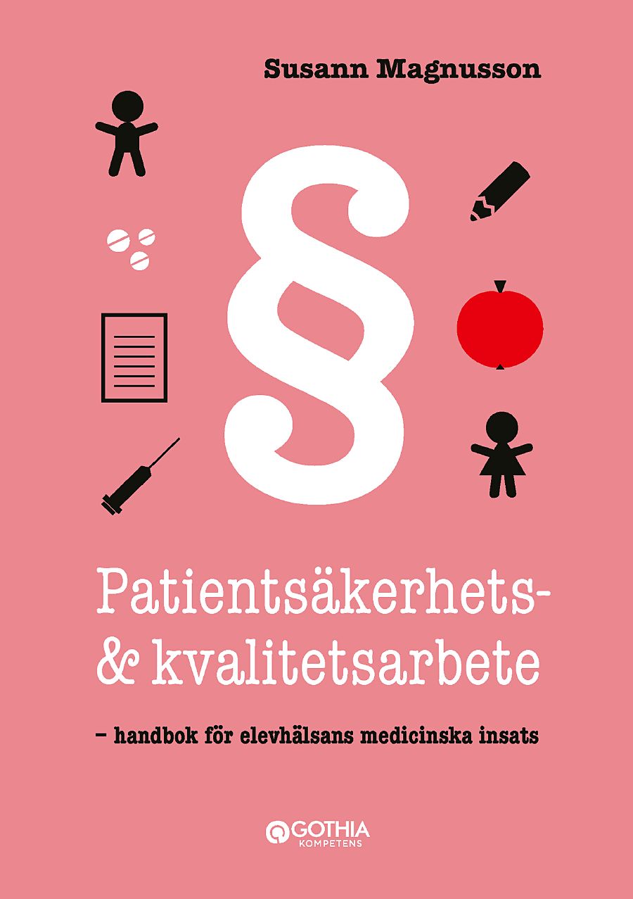 Omslag: Patientsäkerhets- och kvalitetsarbete : handbok för elevhälsans medicinska insats