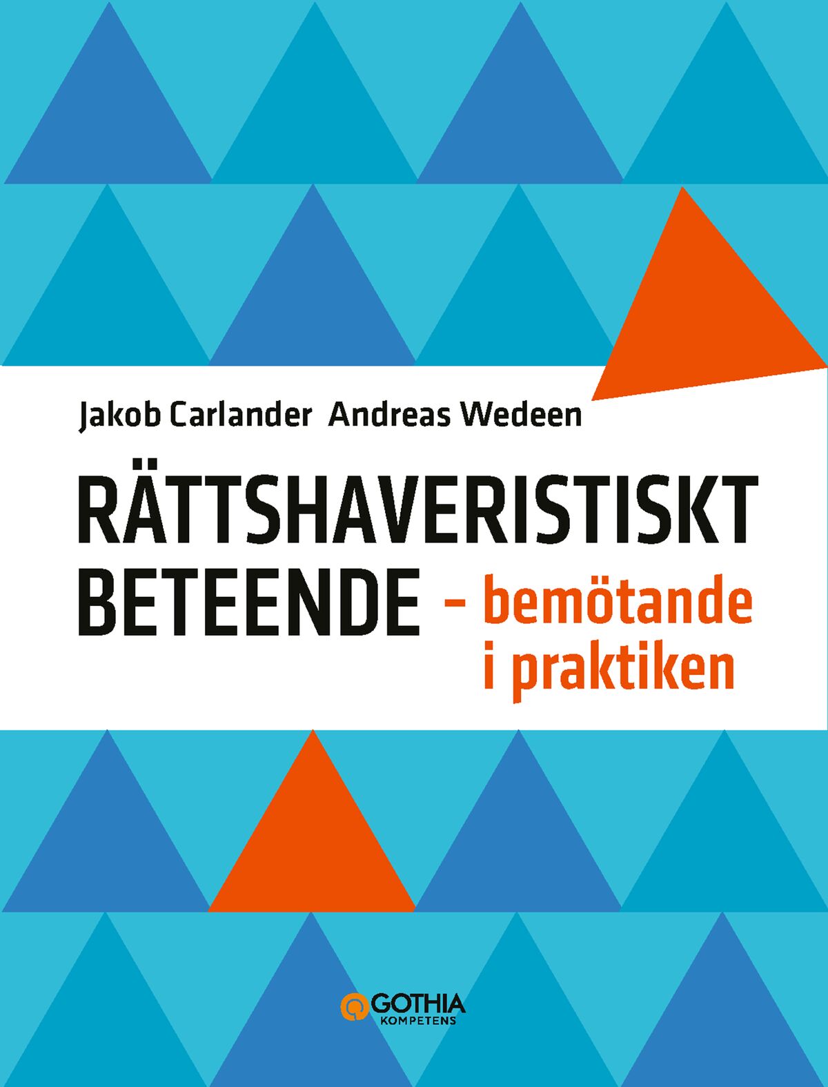 Omslag: Rättshaveristiskt beteende : Bemötande i praktiken