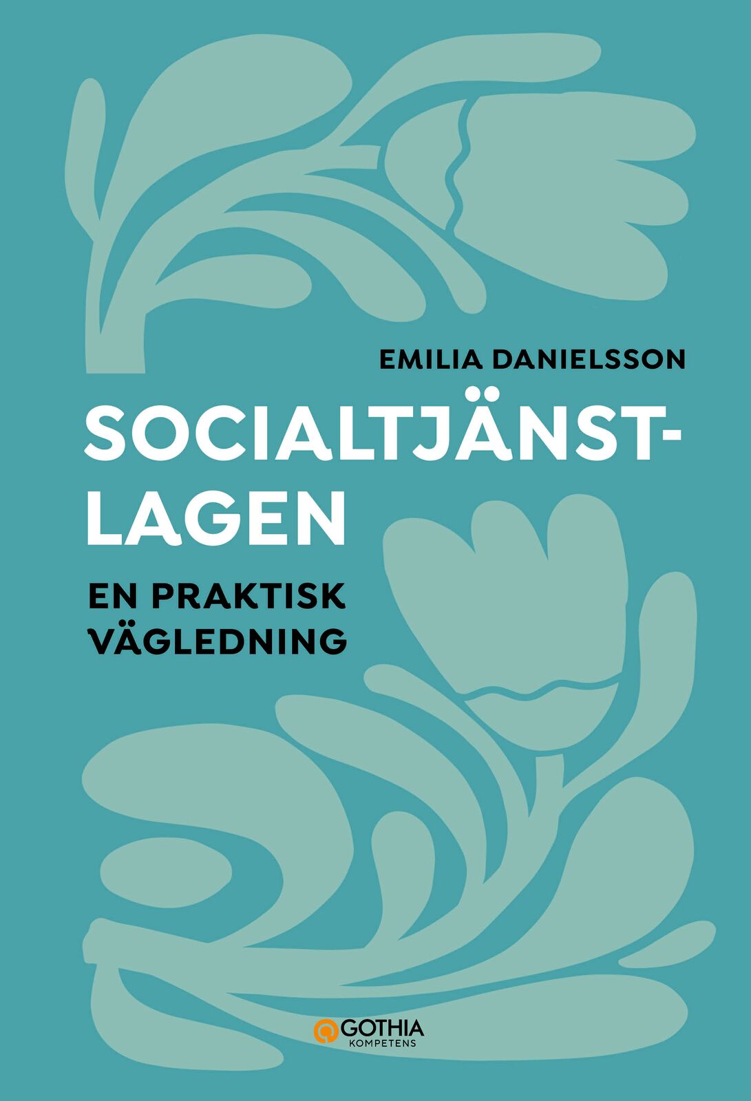 Omslag: Socialtjänstlagen : en praktisk vägledning