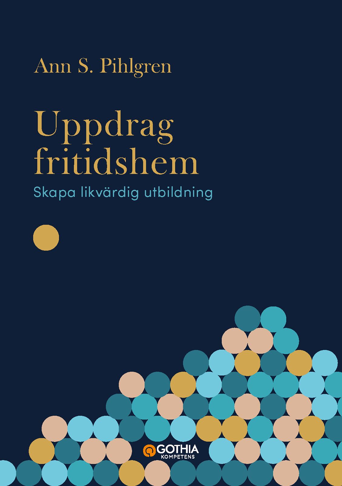 Omslag: Uppdrag fritidshem : skapa likvärdig utbildning