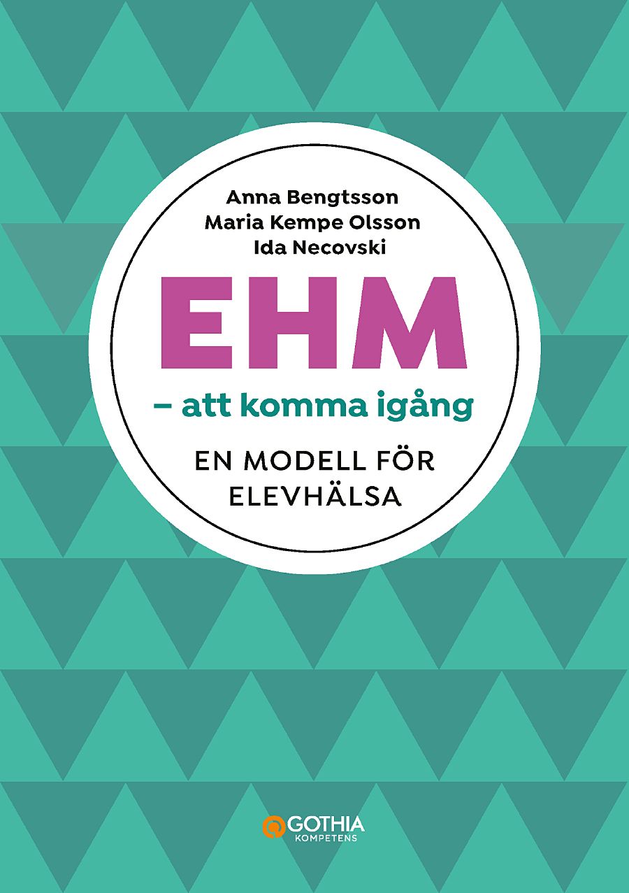 Omslag: EHM – att komma igång : en modell för elevhälsa