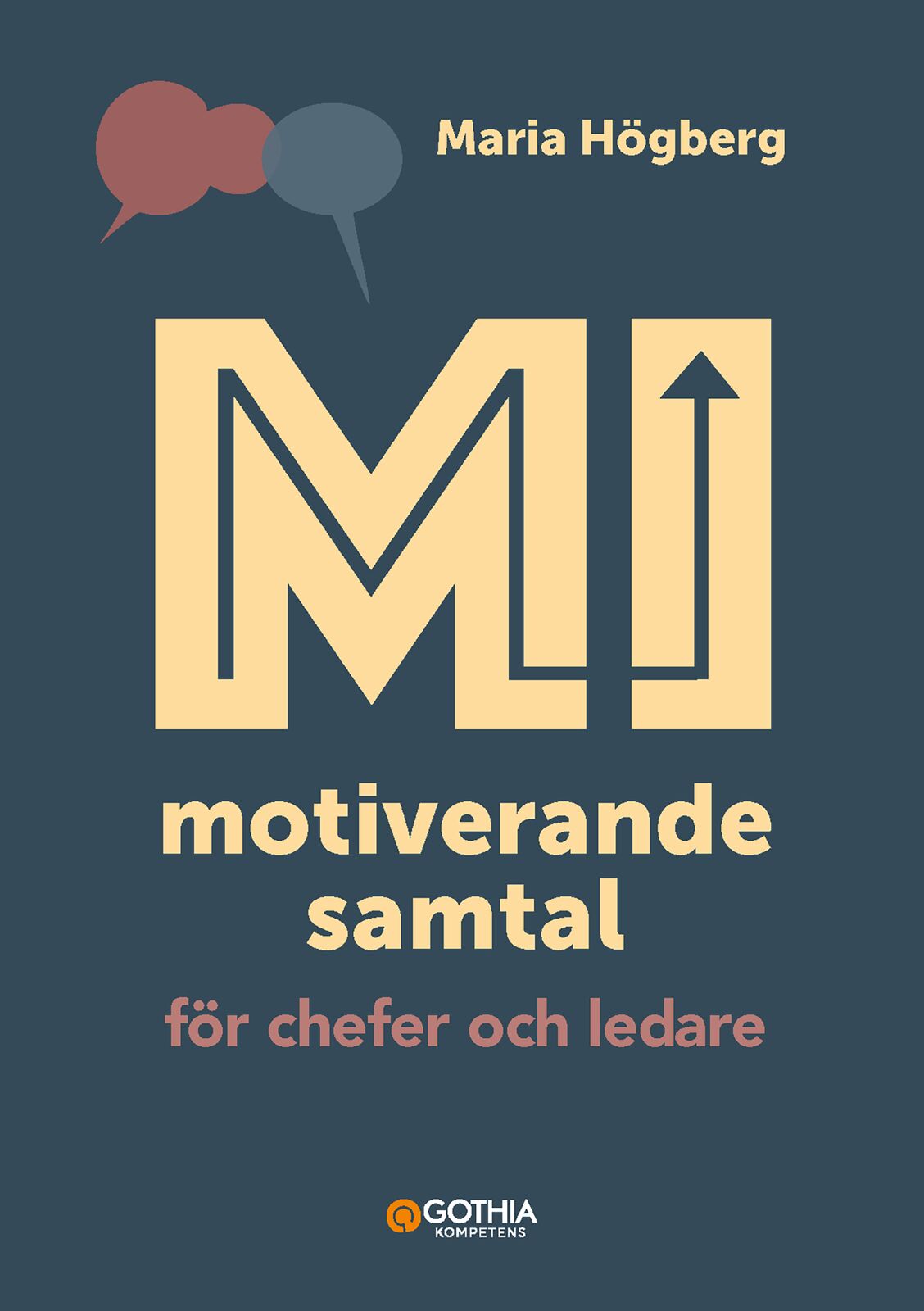 Omslag: MI - motiverande samtal för chefer och ledare