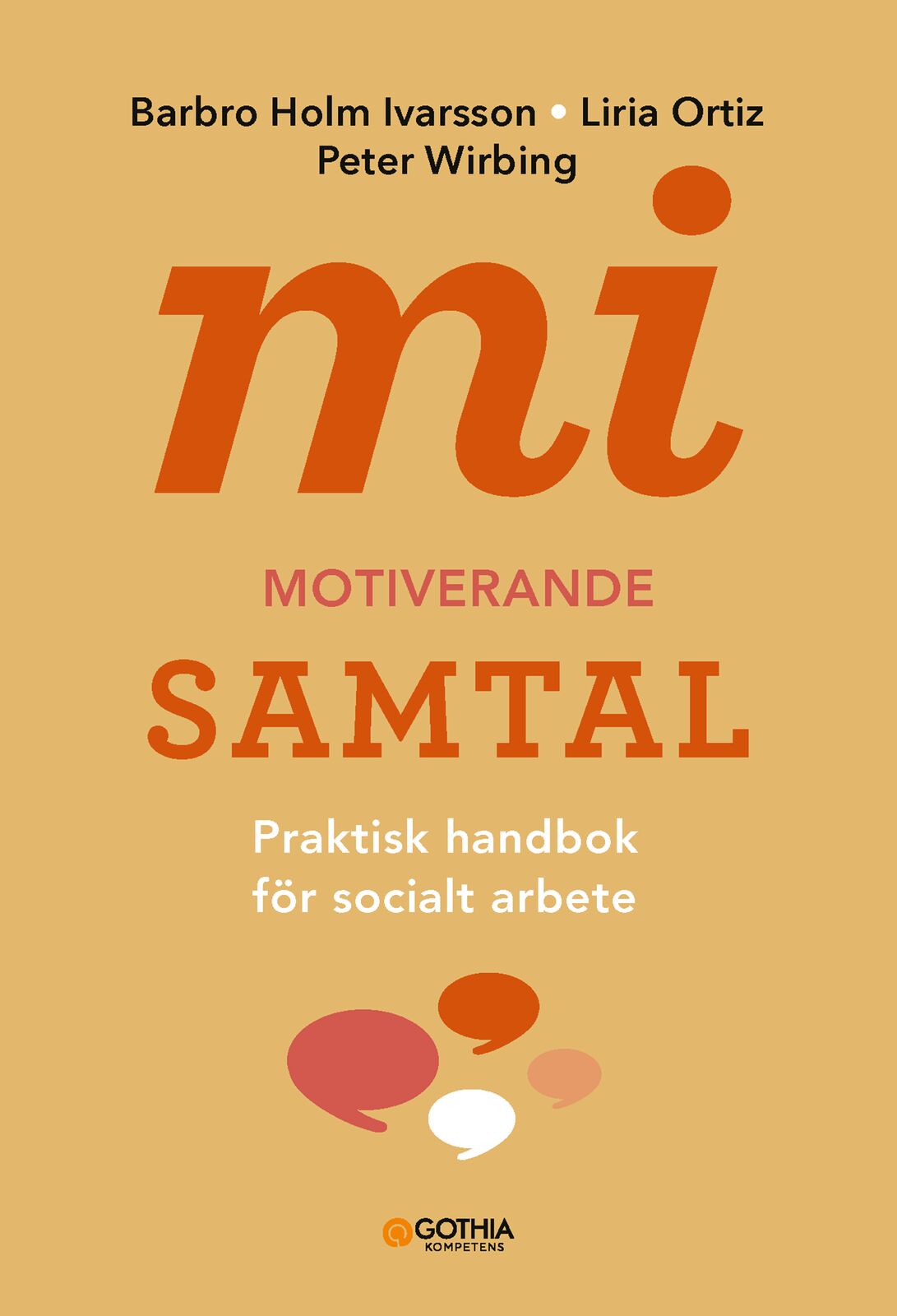 Omslag: MI - motiverande samtal för socialt arbete : praktisk handbok för socialt arbete