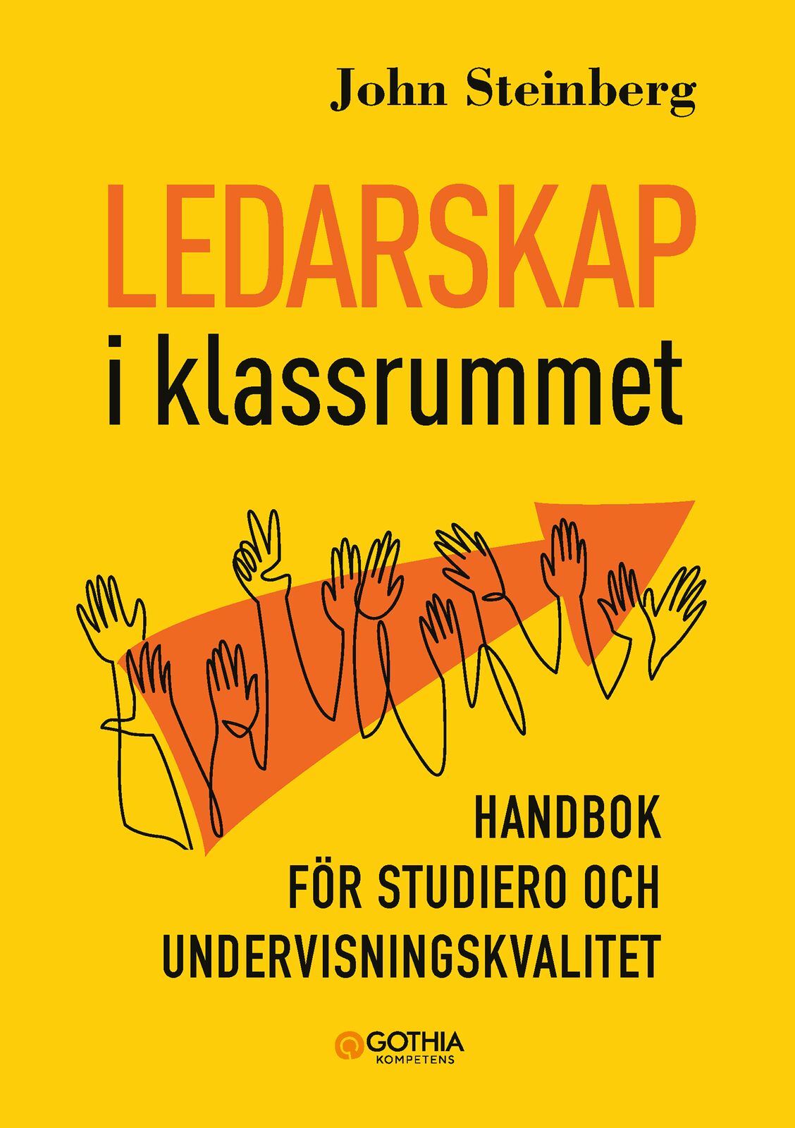 Omslag: Ledarskap i klassrummet : handbok för studiero och undervisningskvalitet