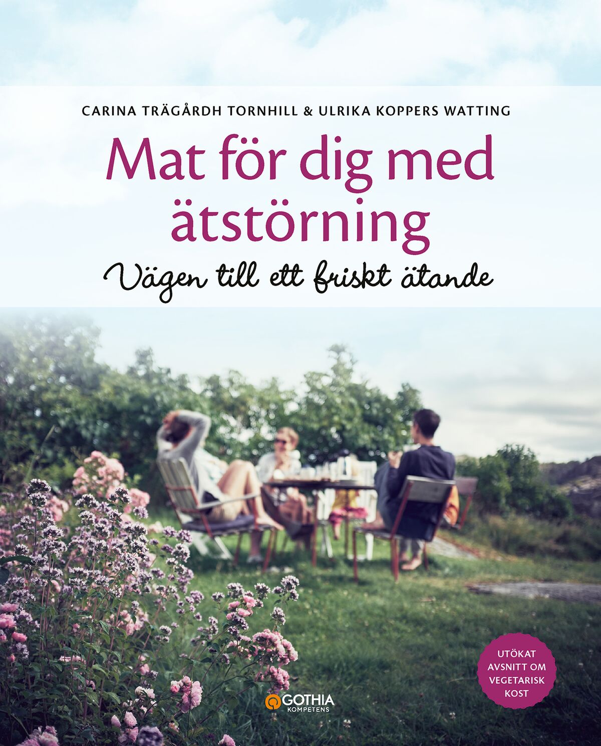 Omslag: Mat för dig med ätstörning : vägen till ett friskt ätande