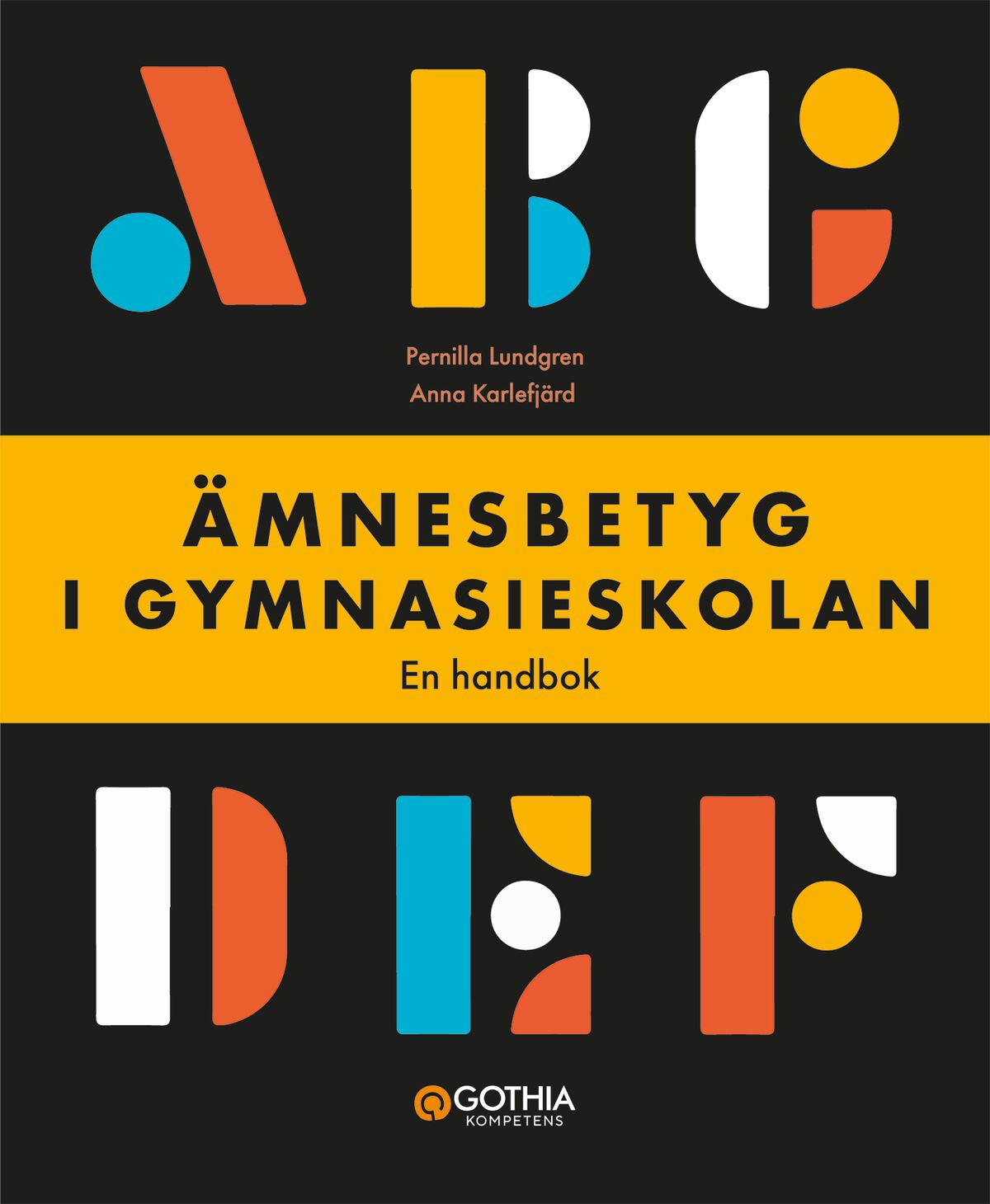 Omslag: Ämnesbetyg i gymnasieskolan : en handbok