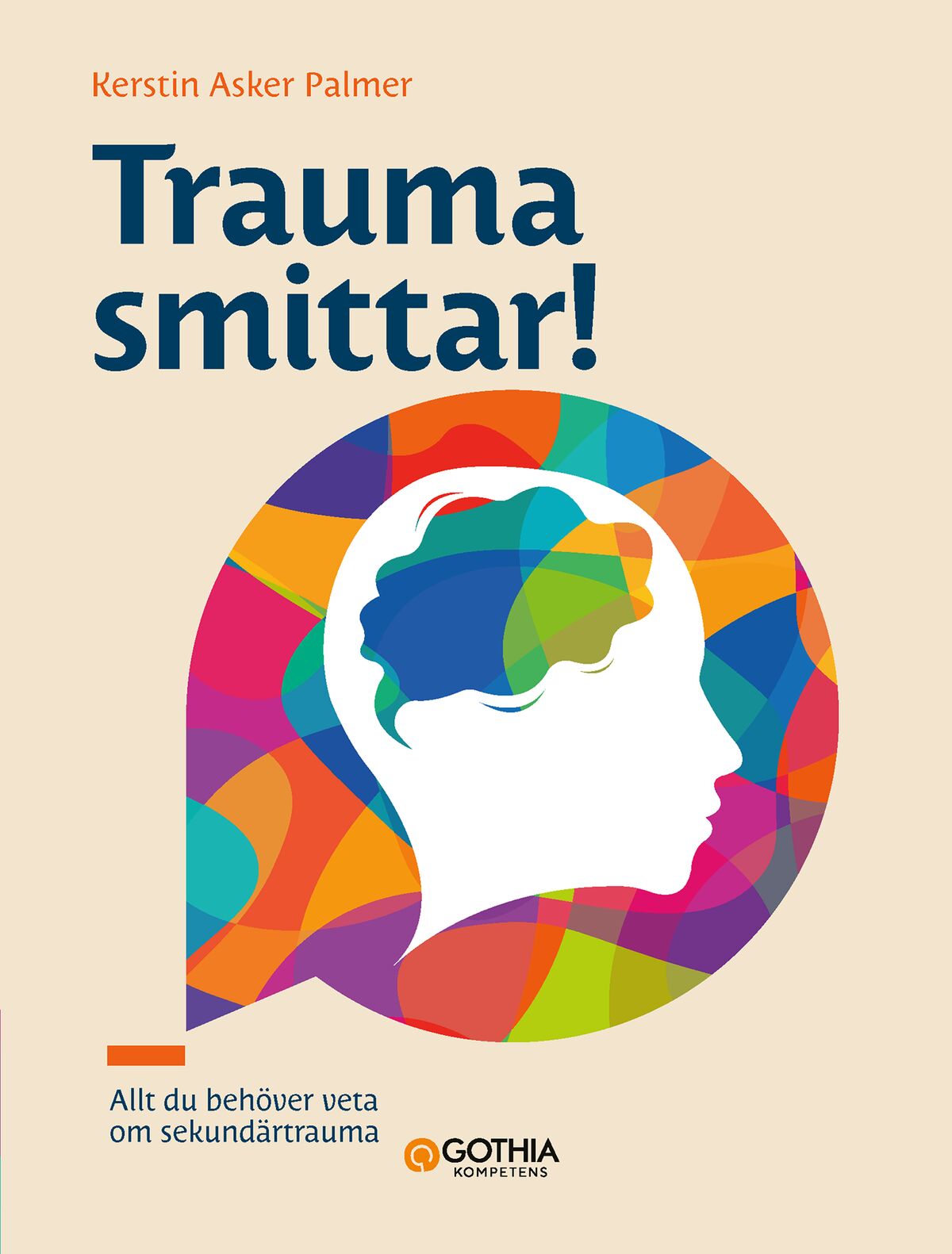 Omslag: Trauma smittar! : allt du behöver veta om sekundärtrauma