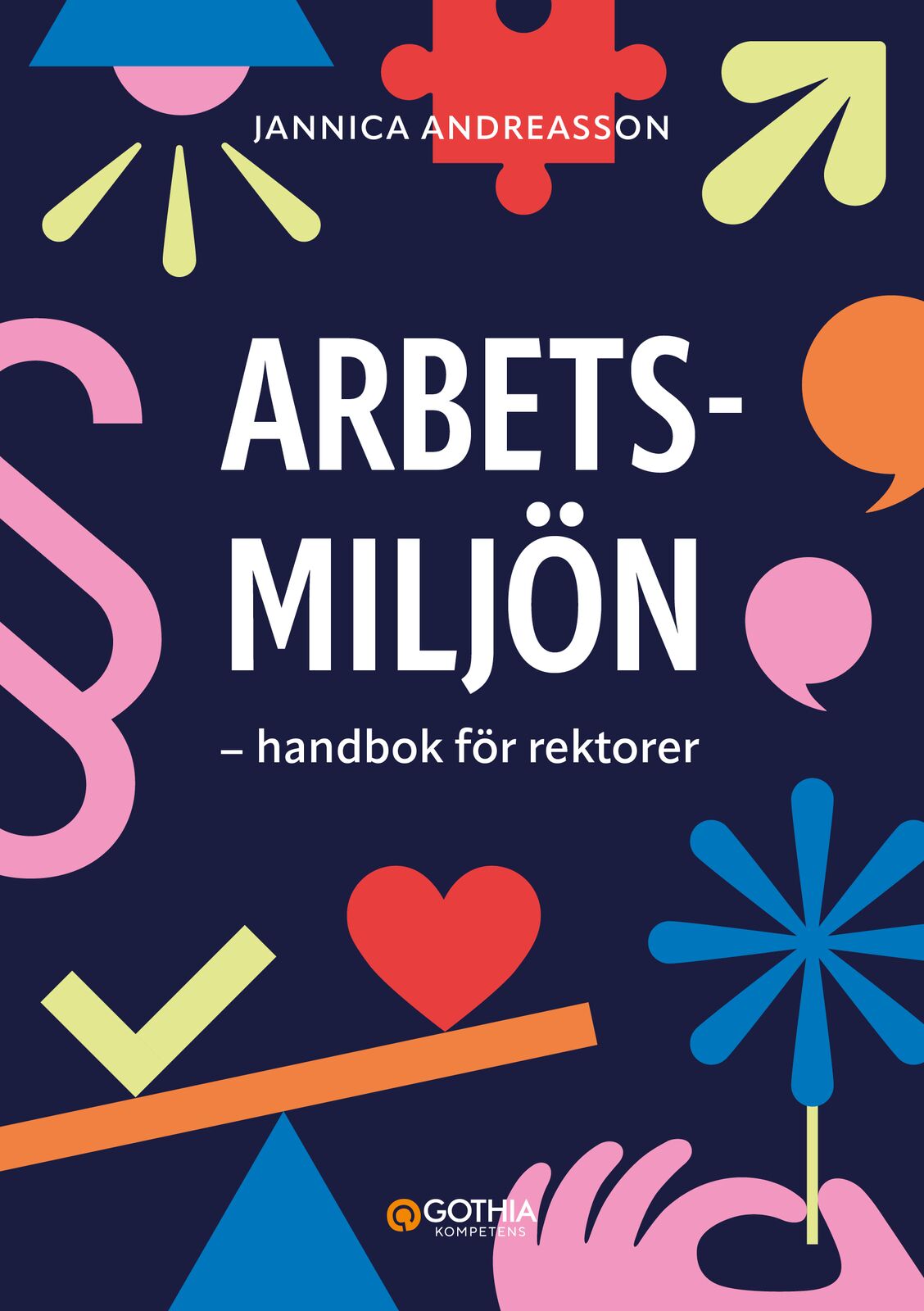 Omslag: Arbetsmiljön : handbok för rektorer