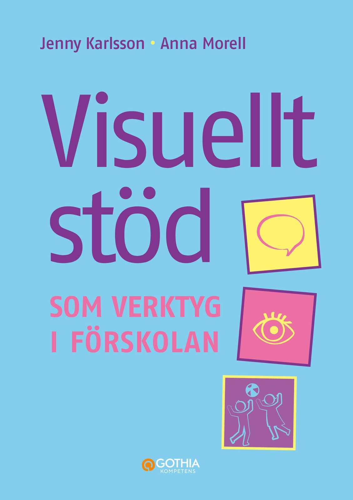 Omslag: Visuellt stöd som verktyg i förskolan